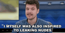 I Myself Was Also Inspired To Leaking Nudes Benedict Townsend GIF - I Myself Was Also Inspired To Leaking Nudes Benedict Townsend Youtuber News GIFs