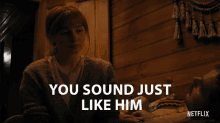 You Sound Just Like Him Jane Queller GIF - You Sound Just Like Him Jane Queller Jessica Barden GIFs