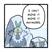 a cartoon with a speech bubble that says i can 't move it move it anymore