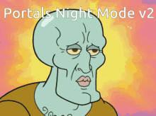 portals night mode handsome squidward