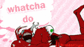 a cartoon of a monster saying whatcha do on a pink and white striped background