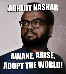 Awake Arise Adopt The World Abhijit Naskar GIF - Awake Arise Adopt The World Abhijit Naskar Naskar GIFs