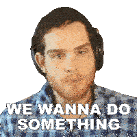 We Wanna Do Something A Little Bit Different Sam Johnson Sticker - We Wanna Do Something A Little Bit Different Sam Johnson We Want To Try Something A Little Unique Stickers