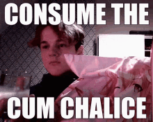 consume the cum chalice drink milk consume