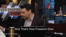 And That'S How Freedom Dies Ben Shapiro GIF - And That'S How Freedom Dies Ben Shapiro Daily Wire GIFs