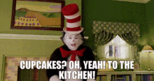 The Cat In The Hat Cupcakes Oh Yeah GIF - The Cat In The Hat Cupcakes Oh Yeah To The Kitchen GIFs