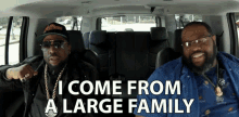 i come from a large family large family big family big boi big boi gif