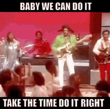 Take Your Time Do It Right GIF - Take Your Time Do It Right Sos Band GIFs