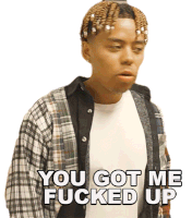 You Got Me Fucked Up Ybn Cordae Sticker - You Got Me Fucked Up Ybn Cordae More Life Song Stickers