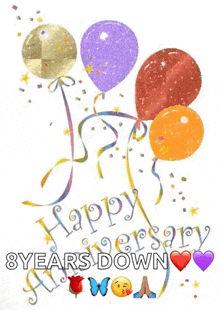 a happy anniversary card with balloons and confetti and the words happy anniversary 8 years down