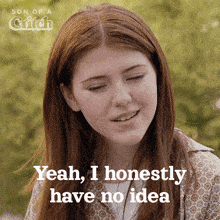 a woman says yeah i honestly have no idea in front of a green background
