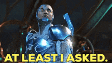Injustice 2 Blue Beetle GIF - Injustice 2 Blue Beetle At Least I Asked GIFs