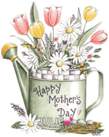 a watering can filled with flowers and the words happy mother 's day julie happy mom 's day