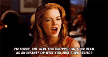 Stupid GIF - Emma Stone Im Sorry Were You Dropped On Your Head GIFs