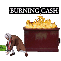 a man pushing a dumpster with burning cash written on it