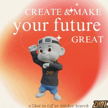 a cartoon character with the words create & make your future great