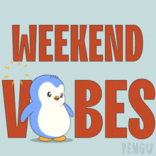 a penguin is standing in front of the word weekend vibes