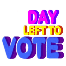 one day one day left to vote go vote vote now vote today