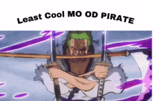 a cartoon of a man holding two swords with the words " least cool mo od pirate " above him