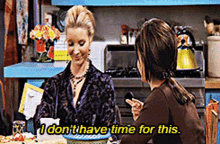 Friends Phoebe Buffay GIF - Friends Phoebe Buffay I Dont Have Time For This GIFs
