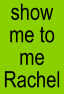 Show Rachel GIF