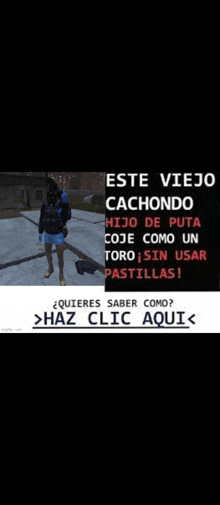 a screenshot of a video game that says este viejo cachondo hijo de puta coje como un toro sin usar pastillas !
