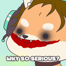 a cartoon of a dog with a joker face and the words why so serious