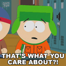 Thats What You Care About Kyle Broflovski GIF - Thats What You Care About Kyle Broflovski South Park GIFs