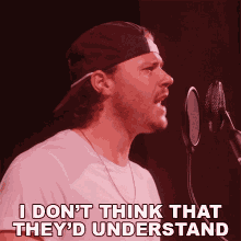 I Dont Think That Theyd Understand Josh Ross GIF - I Dont Think That Theyd Understand Josh Ross Iris Song GIFs
