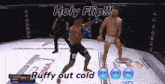 two men are fighting in a ring with the words holy flip ruffy out cold on the bottom