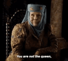 Olenna Tyrell You Are Not The Queen GIF - Olenna Tyrell You Are Not The Queen GIFs