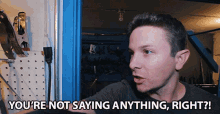 Youre Not Saying Anything Right Trusting GIF - Youre Not Saying Anything Right Trusting Trust GIFs