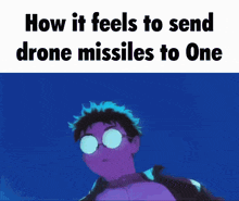 how it feels to send drone missiles to one meme