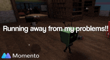 a screenshot of a video game with the words running away from my problems below it