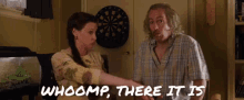 Whoomp There It Is GIF - Freaks Of Nature Joan Cusack Bob Odenkirk GIFs