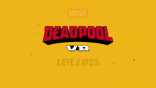 a poster for marvel deadpool vr that is coming out in 2025