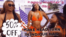 a woman in a bikini is standing next to two other women with a sign that says 50 % off make head turn in indicque hair .