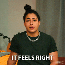 a woman says it feels right in a netflix advertisement