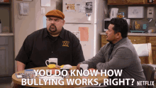 You Do Know How Bullying Works Right GIF
