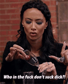 Who In The Fuck Dont Suck Dick GIF - Who In The Fuck Dont Suck Dick Draya Michele GIFs