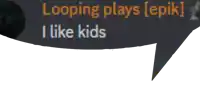 a speech bubble with the words looping plays i like kids