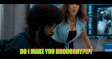 a man and a woman are standing next to each other and the man says do i make you hoooooray pip