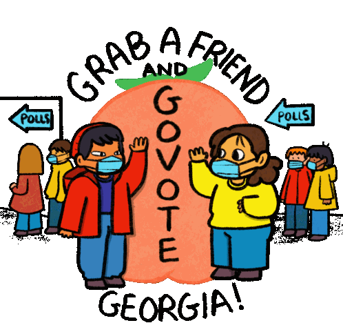 Grab A Friend Go Vote Ga Sticker - Grab A Friend Go Vote Ga Go Vote Georgia Stickers