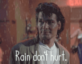 a picture of a man in the rain with the words rain don t hurt below him