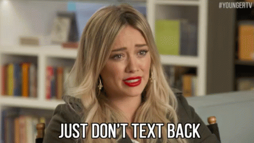 Text Back GIF - Dont Text Back Hilary Duff Please GIFs