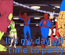 day off time to party dancing superheroes