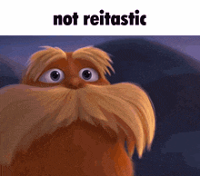 a picture of a cartoon character with a mustache and the words " not reitastic " below it