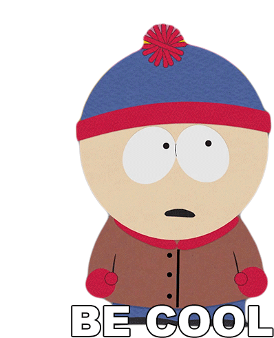 Be Cool Stan Marsh Sticker - Be Cool Stan Marsh South Park Stickers