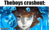 a picture of a girl in the water with the words " the boys crashout "