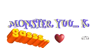 a white background with the words monster you k boss and a red heart